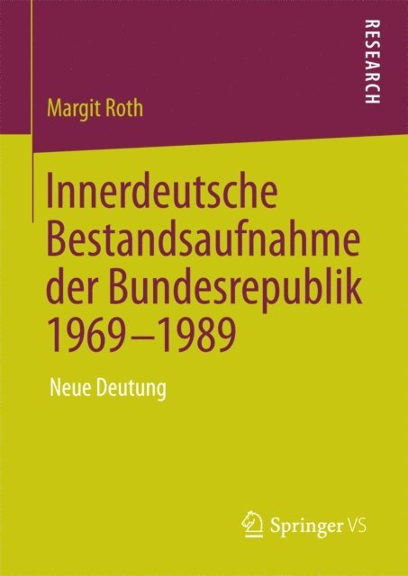 Margit Roth - Innerdeutsche Bestandsaufnahme der Bundesrepublik 1969-1989, E-bok