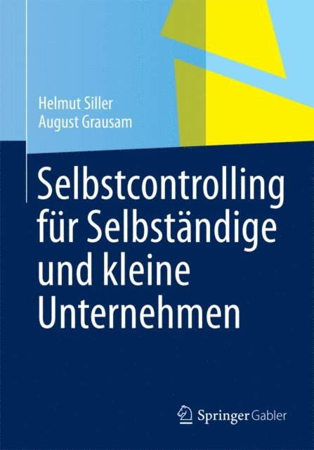 August Grausam, Helmut Siller - Selbstcontrolling für Selbständige und kleine Unternehmen, E-bok