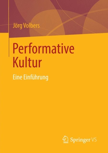 Jorg Volbers - Performative Kultur, E-bok