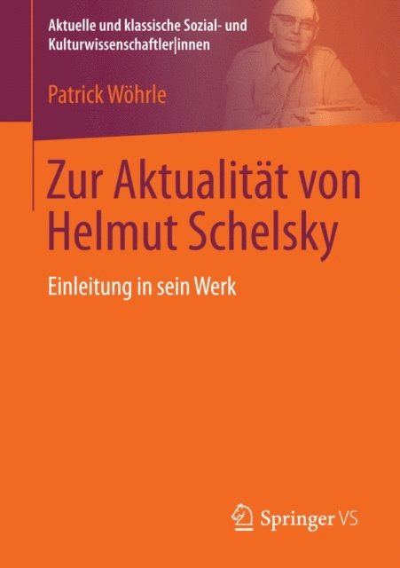 Patrick Wohrle - Zur Aktualität von Helmut Schelsky, E-bok
