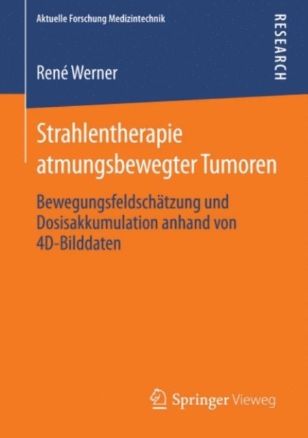 Rene Werner - Strahlentherapie atmungsbewegter Tumoren, E-bok