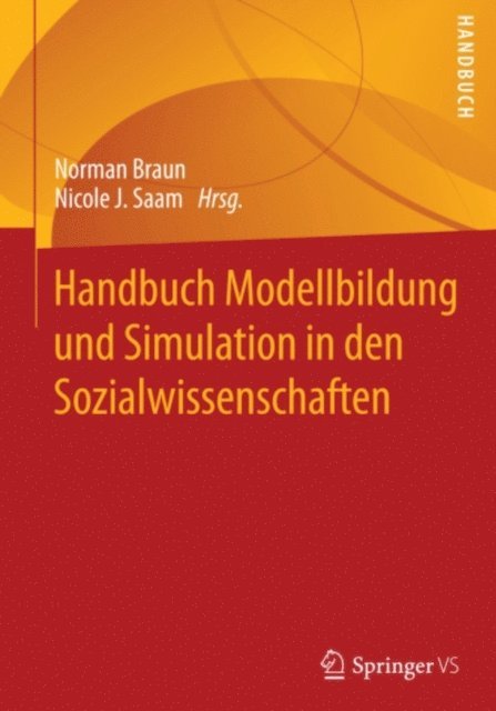 Nicole J. Saam, Norman Braun - Handbuch Modellbildung und Simulation in den Sozialwissenschaften, E-bok