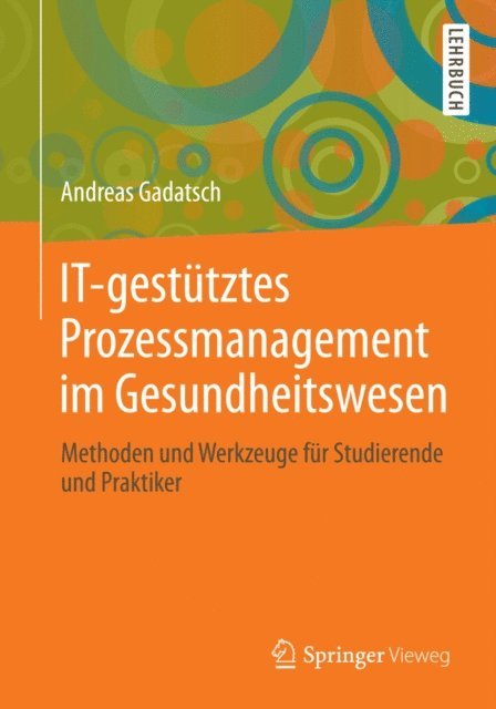 Andreas Gadatsch - IT-gestütztes Prozessmanagement im Gesundheitswesen, E-bok
