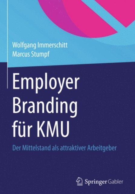 Marcus Stumpf, Wolfgang Immerschitt - Employer Branding für KMU, E-bok