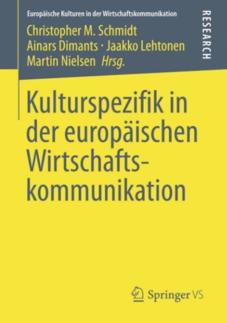 Martin Nielsen, Jaakko Lehtonen, Ainars Dimants, Christopher M. Schmidt - Kulturspezifik in der europäischen Wirtschaftskommunikation, E-bok