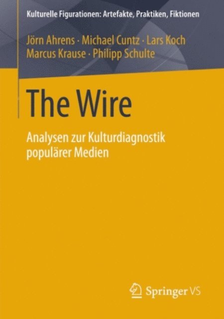 Philipp Schulte, Marcus Krause, Lars Koch, Michael Cuntz, Jorn Ahrens - The Wire, E-bok
