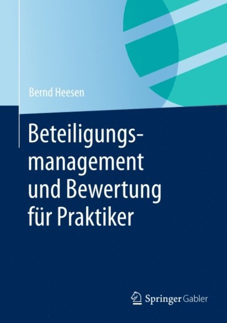 Bernd Heesen - Beteiligungsmanagement und Bewertung für Praktiker, E-bok