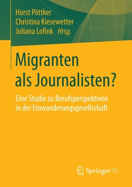 Juliana Lofink, Christina Kiesewetter, Horst Pottker - Migranten als Journalisten?, E-bok