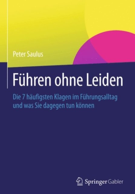 Peter Saulus - Führen ohne Leiden, E-bok