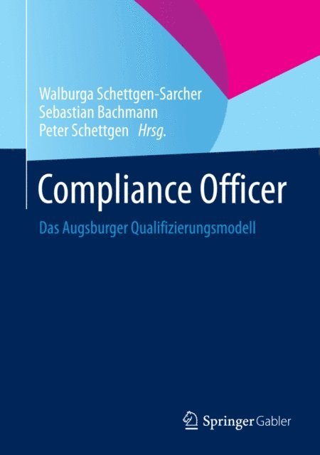 Peter Schettgen, Sebastian Bachmann, Walburga Schettgen-Sarcher - Compliance Officer, E-bok