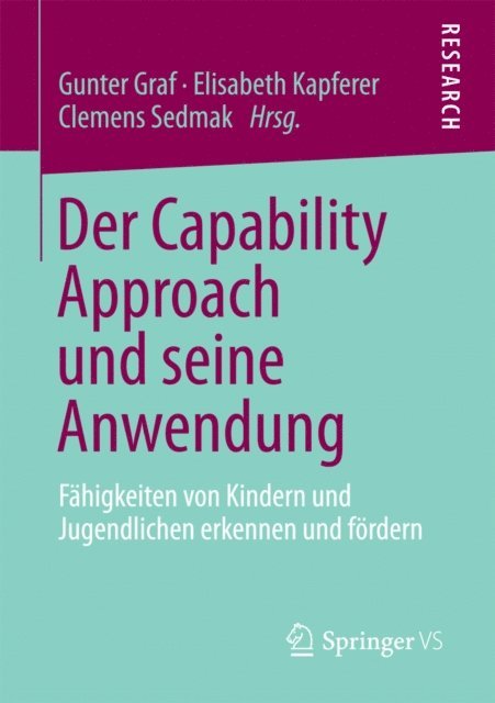 Clemens Sedmak, Elisabeth Kapferer, Gunter Graf - Der Capability Approach und seine Anwendung, E-bok