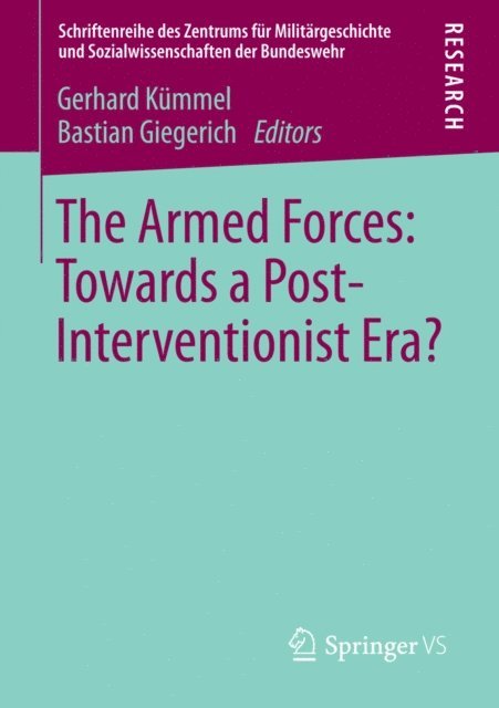 Bastian Giegerich, Gerhard Kummel - Armed Forces: Towards a Post-Interventionist Era?, E-bok