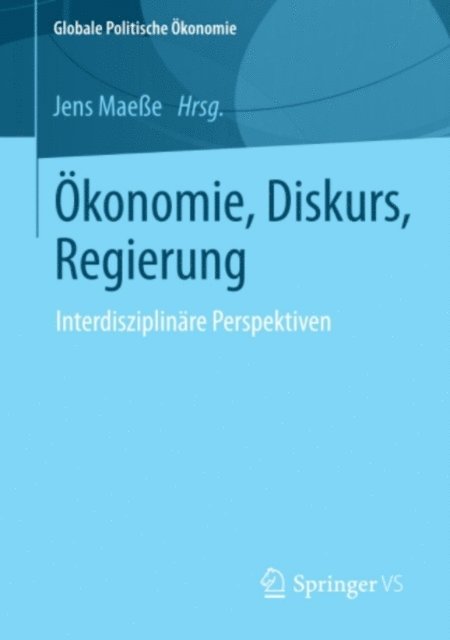 Jens Maee - Ökonomie, Diskurs, Regierung, E-bok