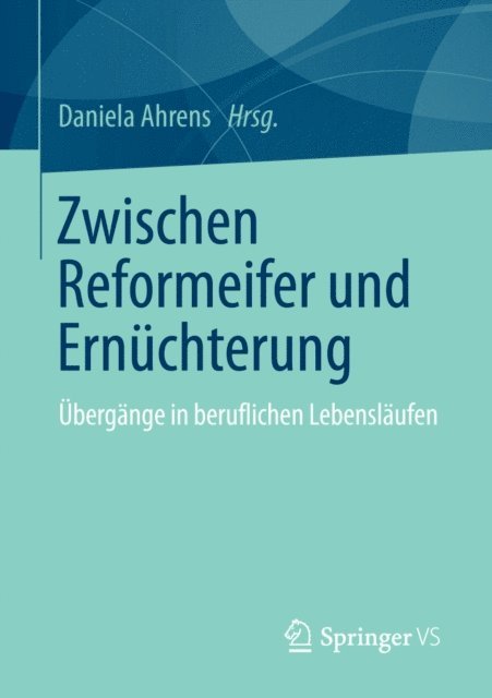 Daniela Ahrens - Zwischen Reformeifer und Ernüchterung, E-bok