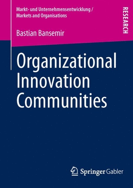 Bastian Bansemir - Organizational Innovation Communities, E-bok