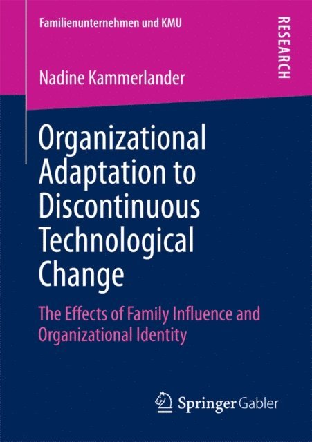 Nadine Kammerlander - Organizational Adaptation to Discontinuous Technological Change, E-bok