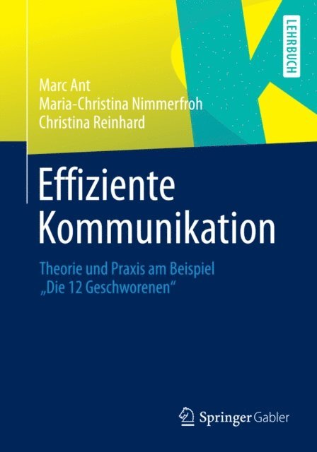 Christina Reinhard, Maria-Christina Nimmerfroh, Marc Ant - Effiziente Kommunikation, E-bok