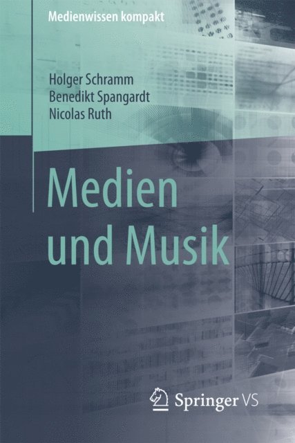 Nicolas Ruth, Benedikt Spangardt, Holger Schramm - Medien und Musik, E-bok