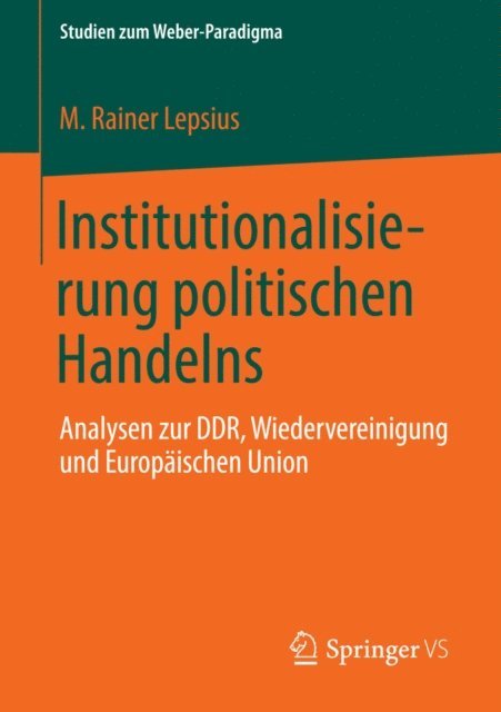 M. Rainer Lepsius - Institutionalisierung politischen Handelns, E-bok