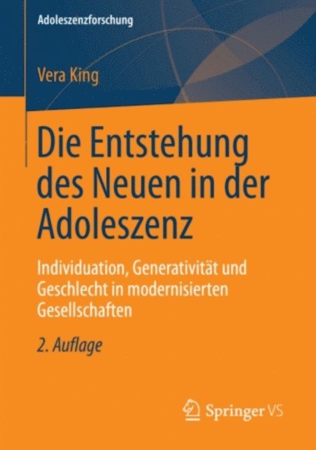 Vera King - Die Entstehung des Neuen in der Adoleszenz, E-bok