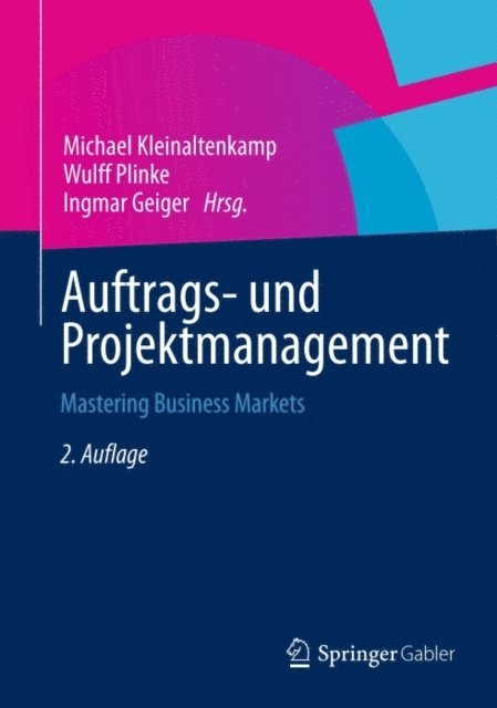 Ingmar Geiger, Wulff Plinke, Michael Kleinaltenkamp - Auftrags- und Projektmanagement, E-bok