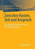 Zwischen Kosten, Zeit und Anspruch