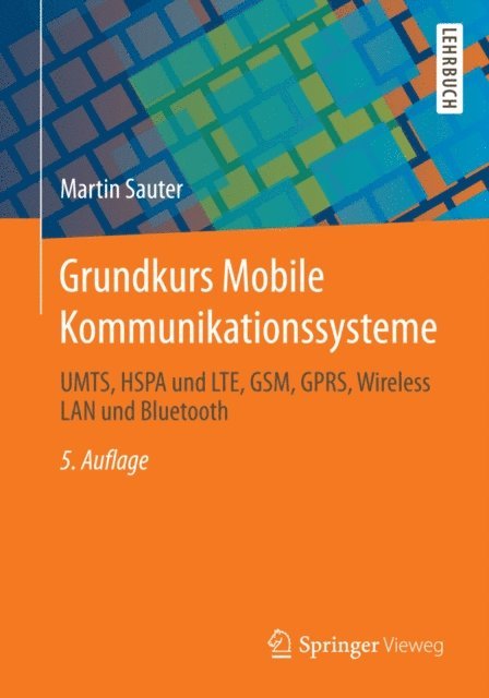 Martin Sauter - Grundkurs Mobile Kommunikationssysteme, E-bok. Tillgänglighet: Lägg i varukorg