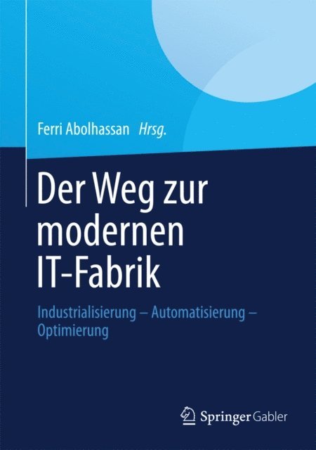 Ferri Abolhassan - Der Weg zur modernen IT-Fabrik, E-bok