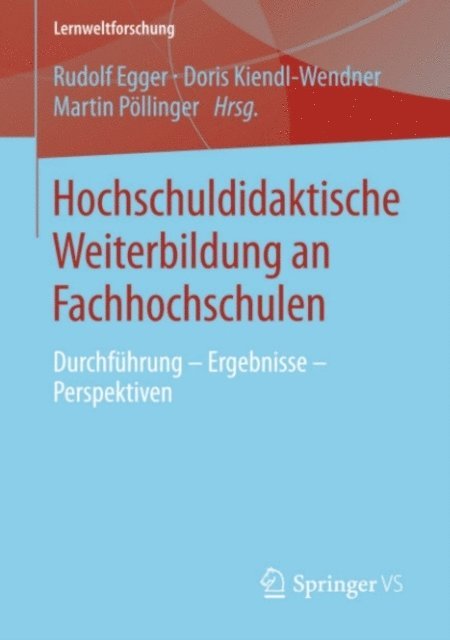 Martin Pollinger, Doris Kiendl-Wendner, Rudolf Egger - Hochschuldidaktische Weiterbildung an Fachhochschulen, E-bok