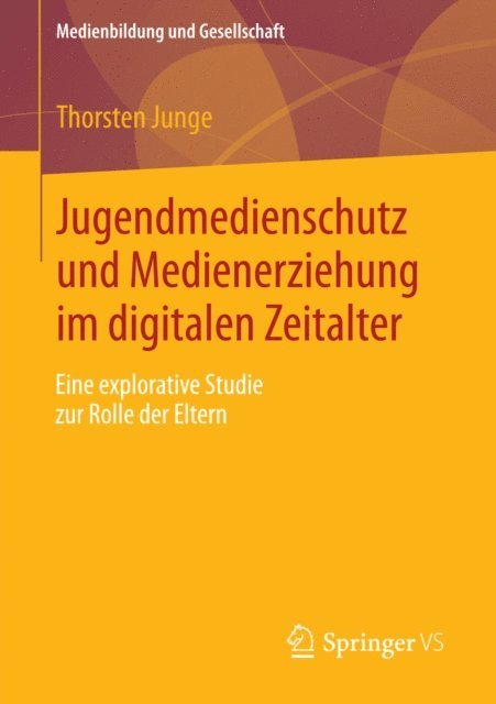 Thorsten Junge - Jugendmedienschutz und Medienerziehung im digitalen Zeitalter, E-bok