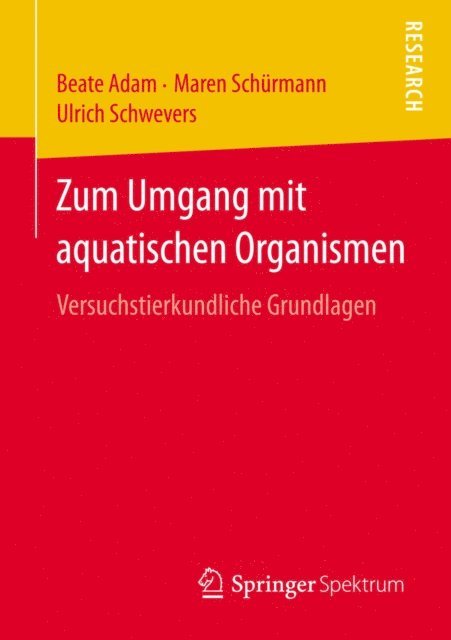 Ulrich Schwevers, Maren Schurmann, Beate Adam - Zum Umgang mit aquatischen Organismen, E-bok