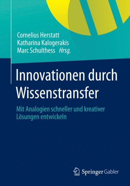 Marc Schulthess, Katharina Kalogerakis, Cornelius Herstatt - Innovationen durch Wissenstransfer, E-bok