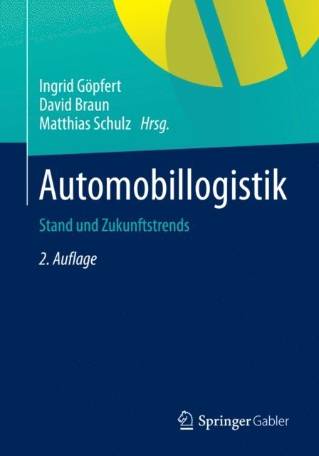 Matthias Schulz, David Braun, Ingrid Gopfert - Automobillogistik, E-bok