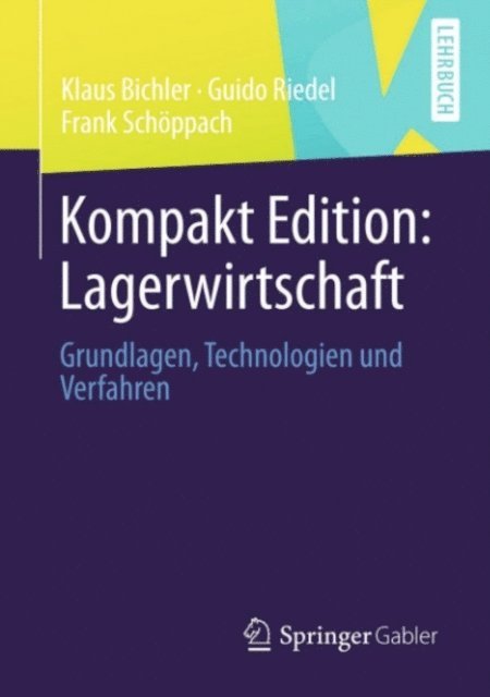 Frank Schoppach, Guido Riedel, Klaus Bichler - Kompakt Edition: Lagerwirtschaft, E-bok