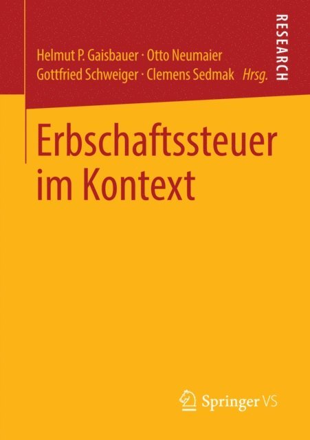 Clemens Sedmak, Gottfried Schweiger, Otto Neumaier, Helmut P. Gaisbauer - Erbschaftssteuer im Kontext, E-bok