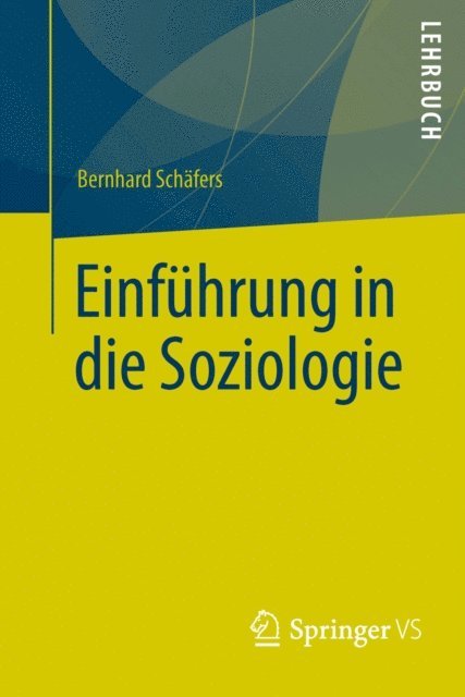Bernhard Schafers - Einführung in die Soziologie, E-bok