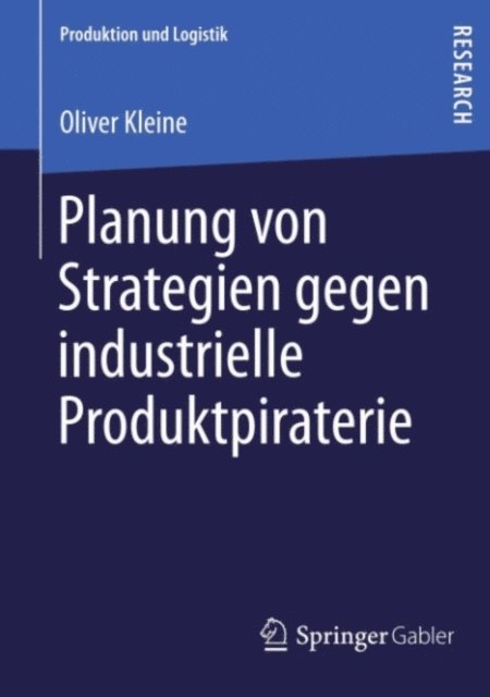 Oliver Kleine - Planung von Strategien gegen industrielle Produktpiraterie, E-bok
