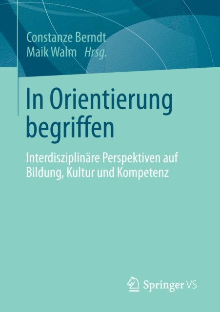 Maik Walm, Constanze Berndt - In Orientierung begriffen, E-bok