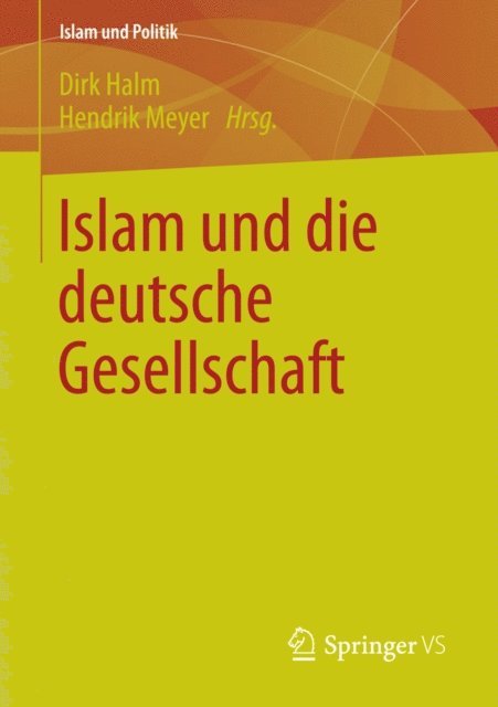 Hendrik Meyer, Dirk Halm - Islam und die deutsche Gesellschaft, E-bok
