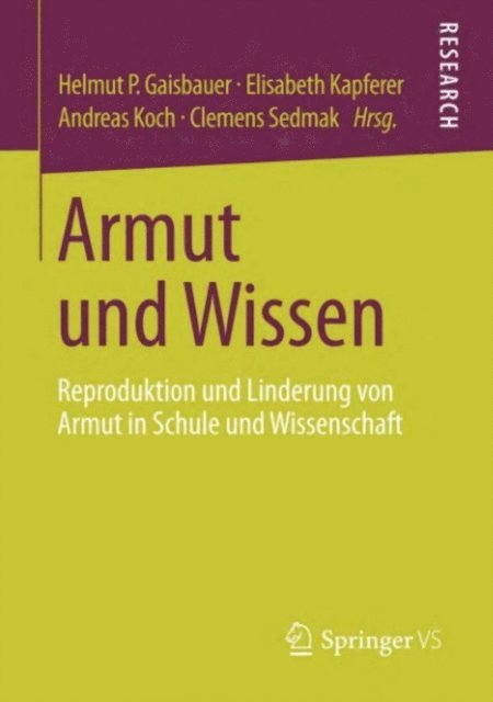 Clemens Sedmak, Andreas Koch, Elisabeth Kapferer, Helmut P. Gaisbauer - Armut und Wissen, E-bok