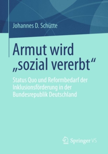 Johannes D. Schutte - Armut wird „sozial vererbt“, E-bok