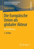Die Europÿische Union als globaler Akteur