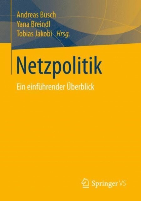Tobias Jakobi, Yana Breindl, Andreas Busch - Netzpolitik, E-bok