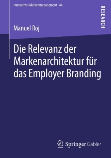 Manuel Roj - Die Relevanz der Markenarchitektur für das Employer Branding, E-bok