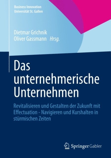 Oliver Gassmann, Dietmar Grichnik - Das unternehmerische Unternehmen, E-bok