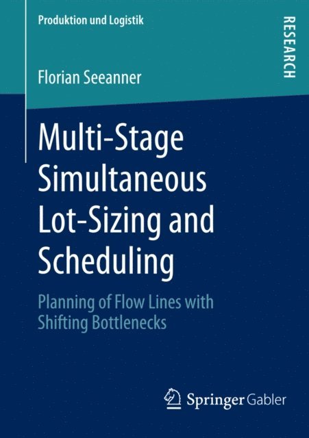 Florian Seeanner - Multi-Stage Simultaneous Lot-Sizing and Scheduling, E-bok