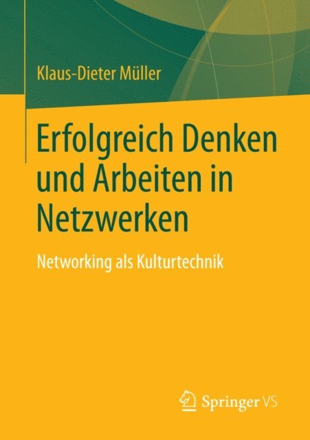 Klaus-Dieter Muller - Erfolgreich Denken und Arbeiten in Netzwerken, E-bok