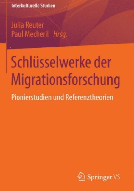 Paul Mecheril, Julia Reuter - Schlüsselwerke der Migrationsforschung, E-bok