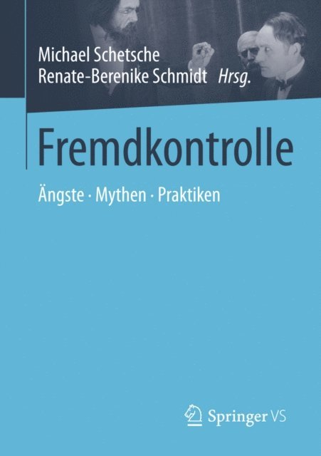 Renate-Berenike Schmidt, Michael Schetsche - Fremdkontrolle, E-bok