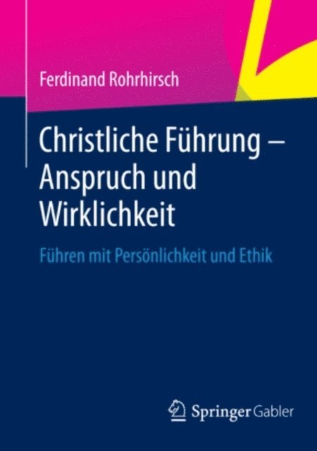 Ferdinand Rohrhirsch - Christliche Führung - Anspruch und Wirklichkeit, E-bok